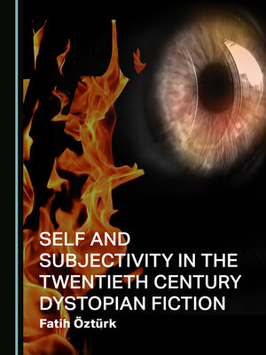 cover image of Self and Subjectivity in the Twentieth Century Dystopian Fiction